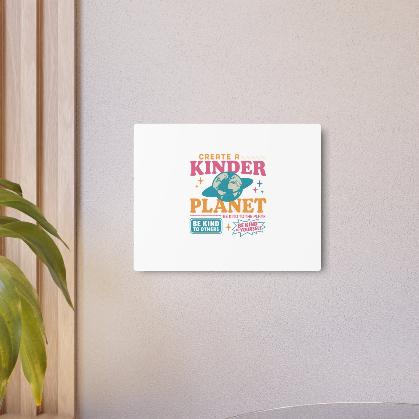 Metal Art Sign: Create a Kinder Planet Wall Decor, Inspirational Home Decor, Kindness Art, Eco-Friendly Gift, Motivational Wall Art
