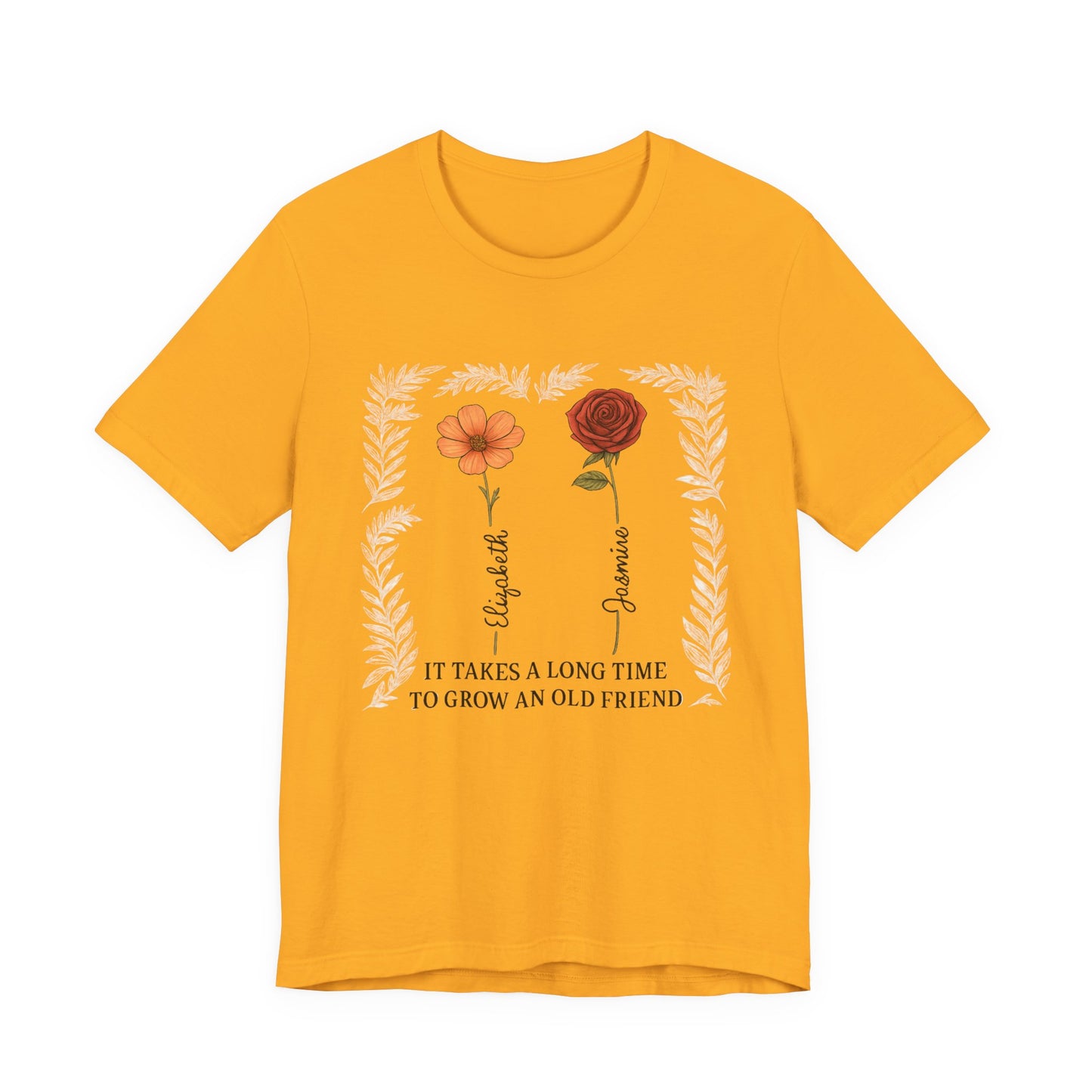 Floral Friendship Quote Tee, Unisex Short Sleeve Shirt, Gift for Friends, Meaningful Shirt, Motivational Clothing, Friendship Day Gift