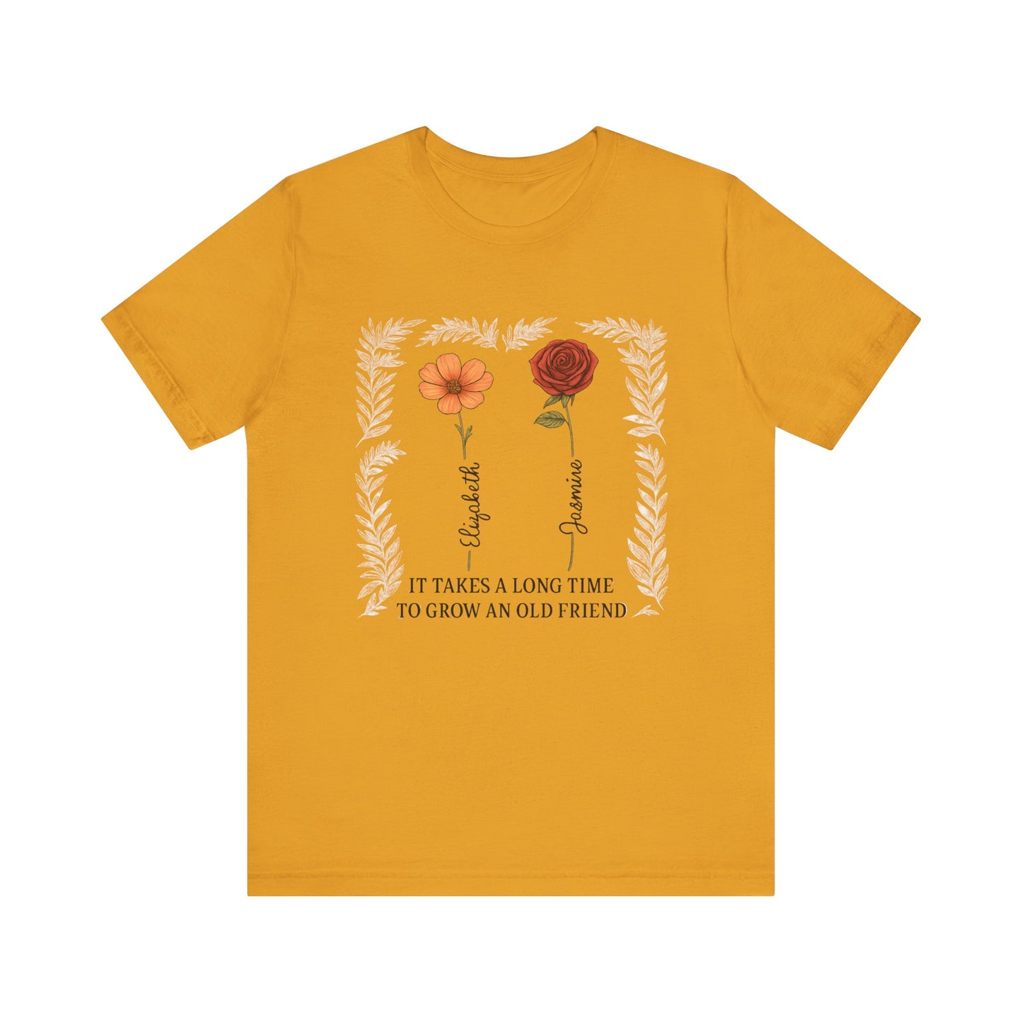 Floral Friendship Quote Tee, Unisex Short Sleeve Shirt, Gift for Friends, Meaningful Shirt, Motivational Clothing, Friendship Day Gift