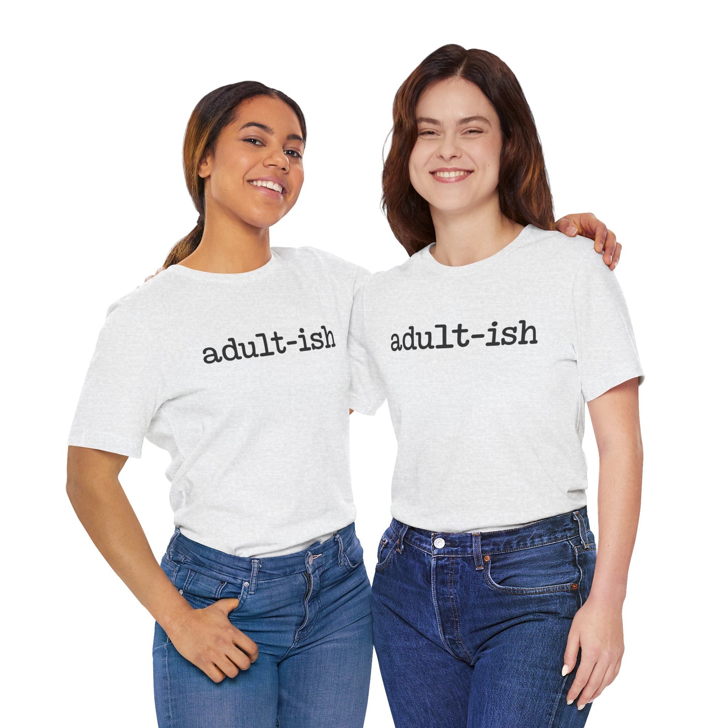 Adult-ish Unisex Jersey Tee, Casual Everyday Shirt, Great for Birthdays, Graduation Gift, Youth & Young Adults, Trendy Graphic T-Shirt