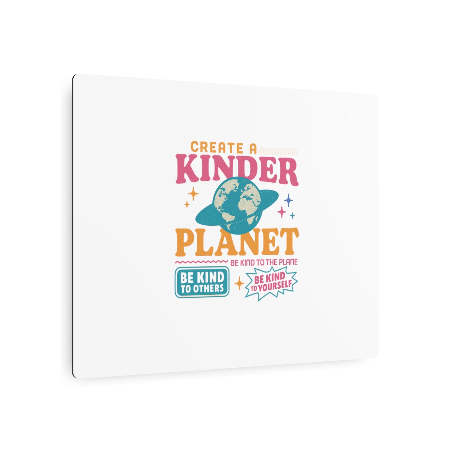 Metal Art Sign: Create a Kinder Planet Wall Decor, Inspirational Home Decor, Kindness Art, Eco-Friendly Gift, Motivational Wall Art