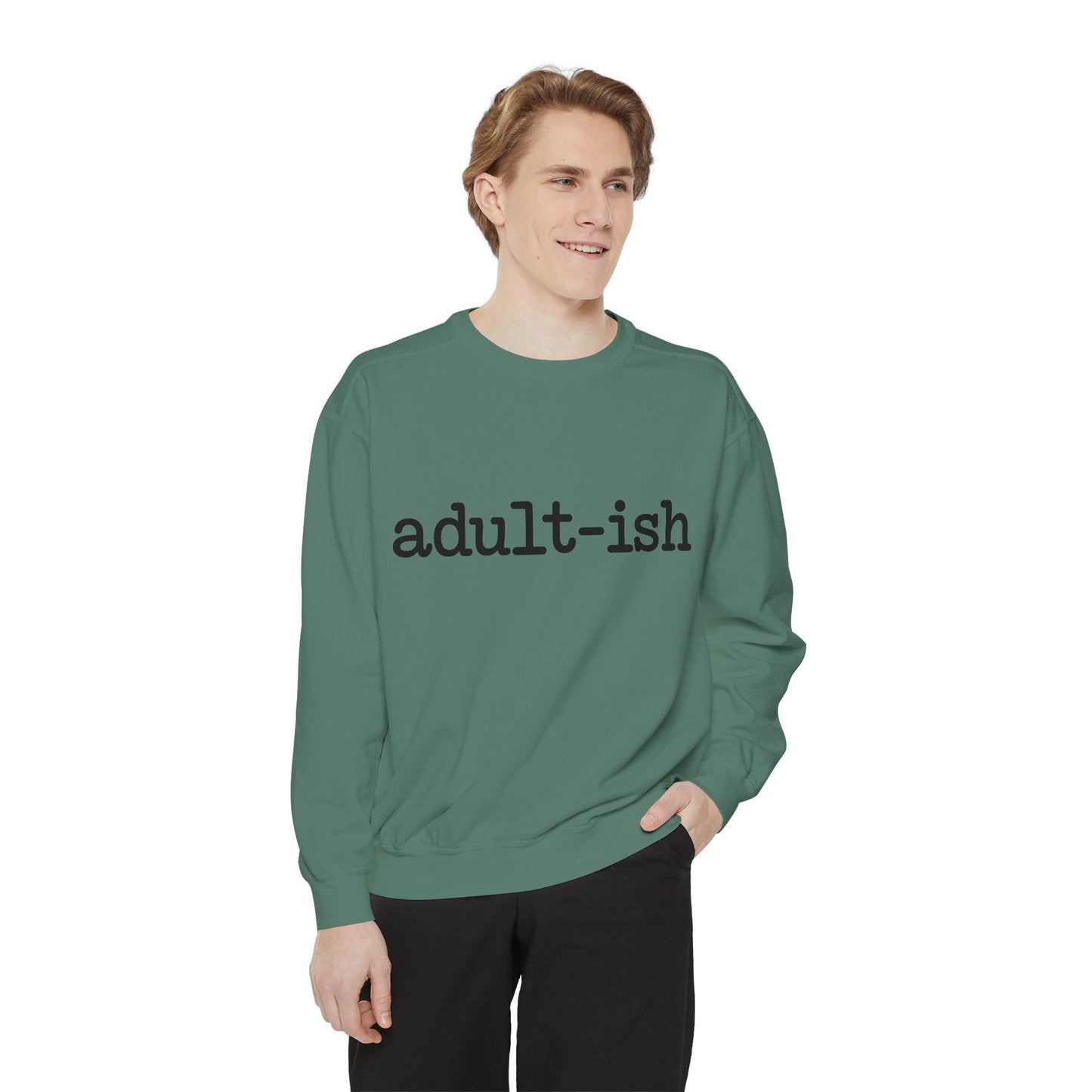 Adult-ish Unisex Garment-Dyed Sweatshirt, Funny Sweatshirt Gift for College Students, Casual Wear for Birthdays, Cozy Gift