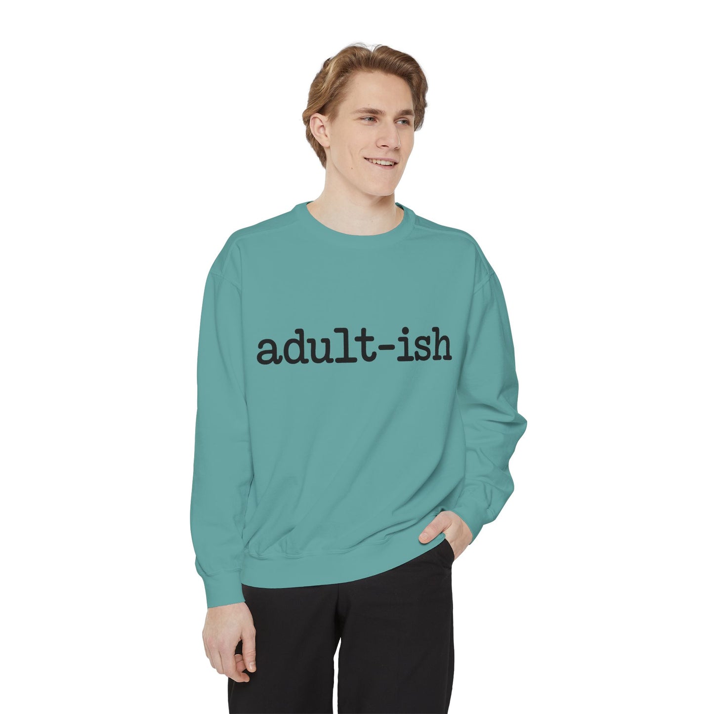 Adult-ish Unisex Garment-Dyed Sweatshirt, Funny Sweatshirt Gift for College Students, Casual Wear for Birthdays, Cozy Gift
