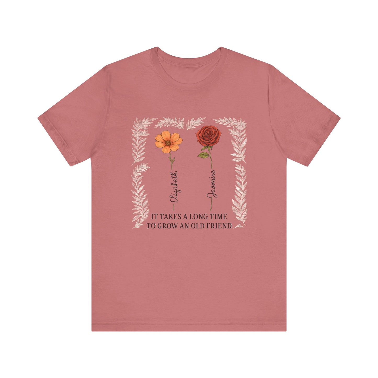 Floral Friendship Quote Tee, Unisex Short Sleeve Shirt, Gift for Friends, Meaningful Shirt, Motivational Clothing, Friendship Day Gift