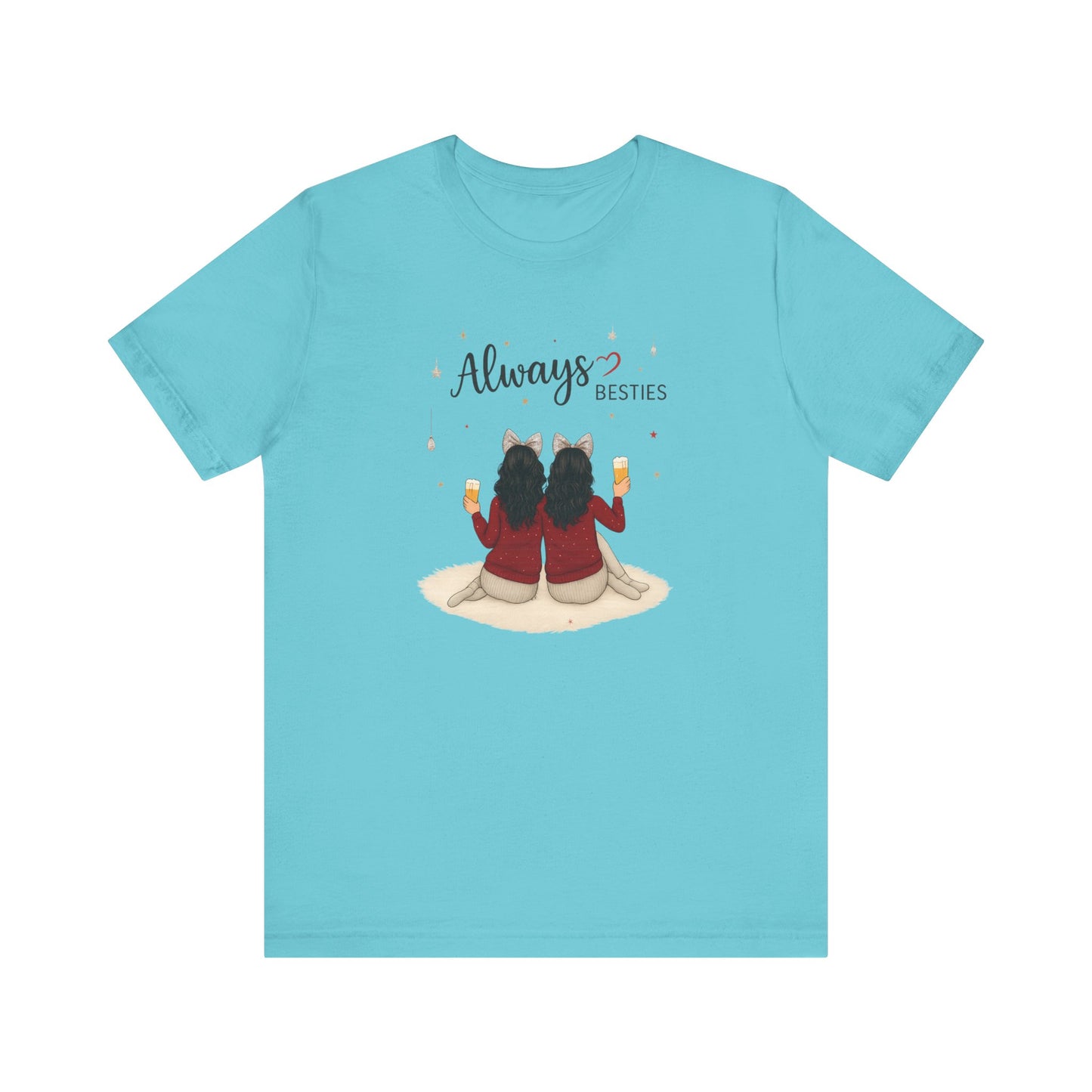 Always Besties Unisex T-Shirt - Perfect Gift for Friends, Best Friend Shirt, Casual Wear, Matching Tees, Friendship Day, Cute Tee