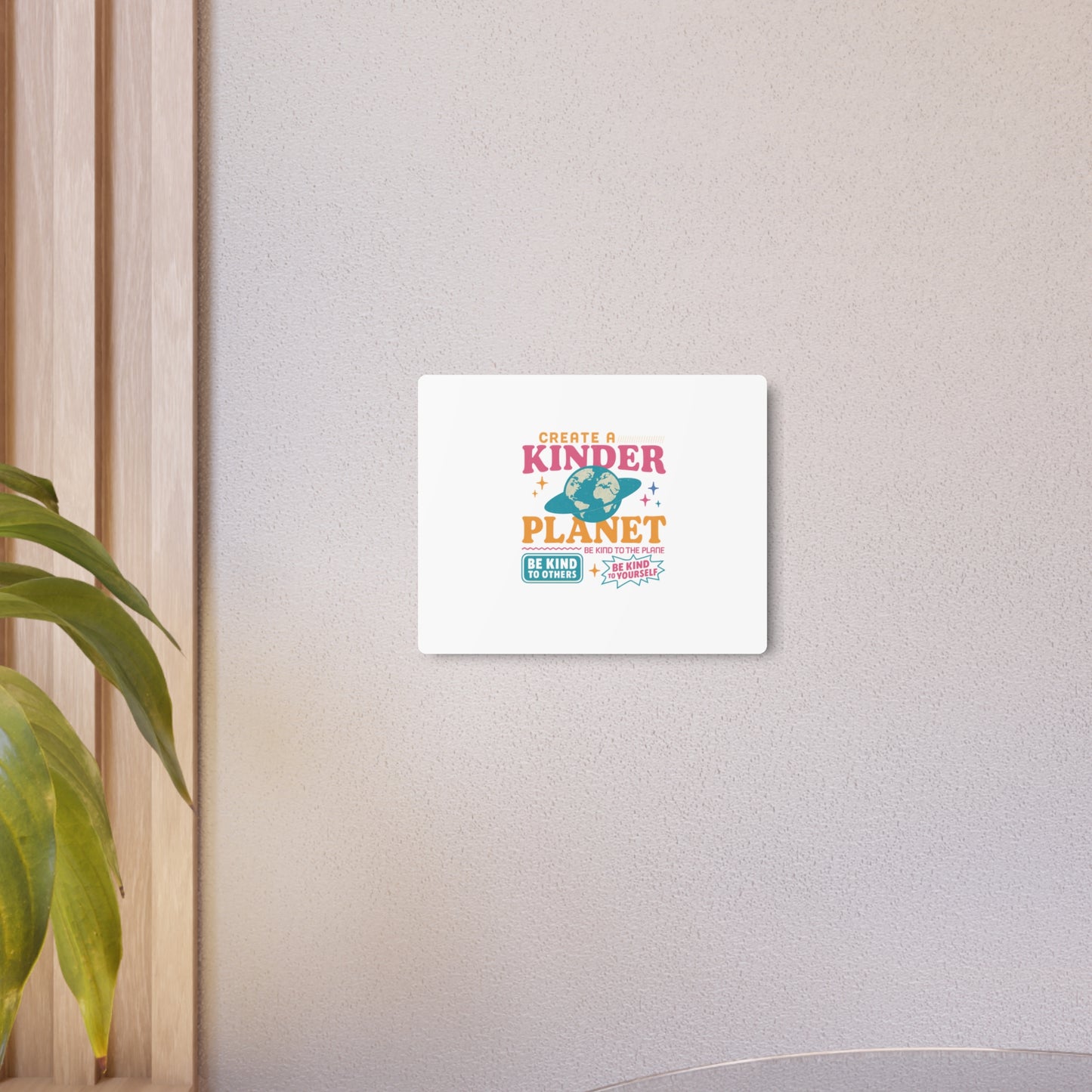 Metal Art Sign: Create a Kinder Planet Wall Decor, Inspirational Home Decor, Kindness Art, Eco-Friendly Gift, Motivational Wall Art