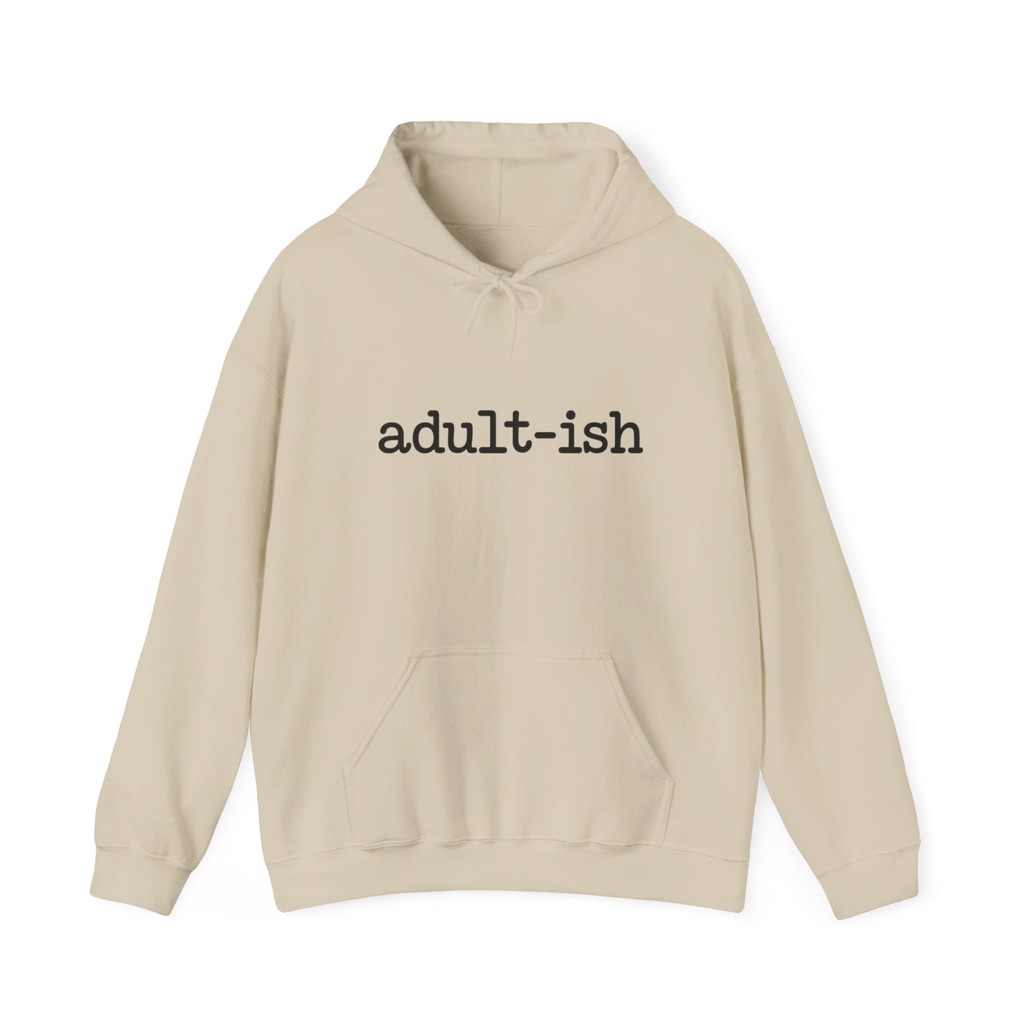 Adult-ish Unisex Hoodie, Cozy Trendy Sweatshirt for Young Adults, Great Gift for Birthdays, Graduation, Casual Wear