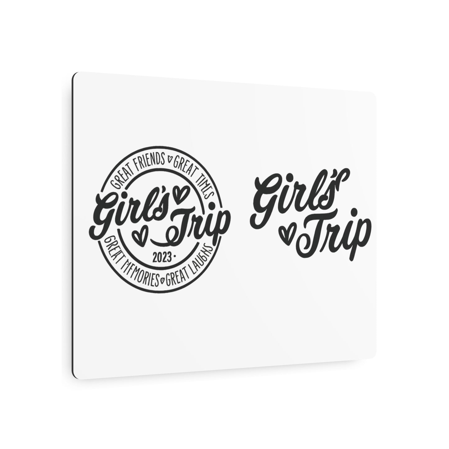 Metal Art Sign for Girls' Trip - Great Friends & Great Times Decor, Vacation Memories, Travel Gift, Wall Art, Celebration Sign