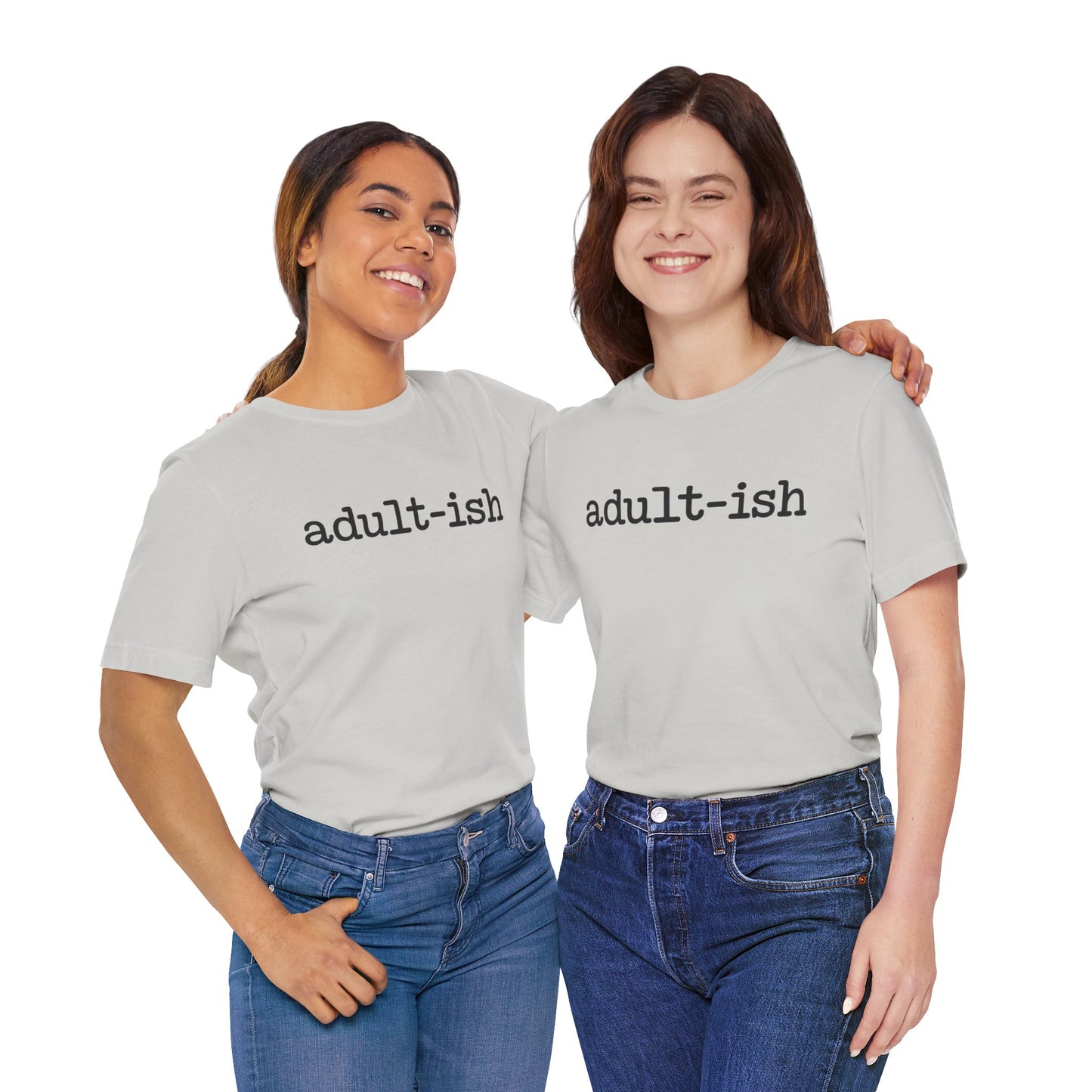 Adult-ish Unisex Jersey Tee, Casual Everyday Shirt, Great for Birthdays, Graduation Gift, Youth & Young Adults, Trendy Graphic T-Shirt