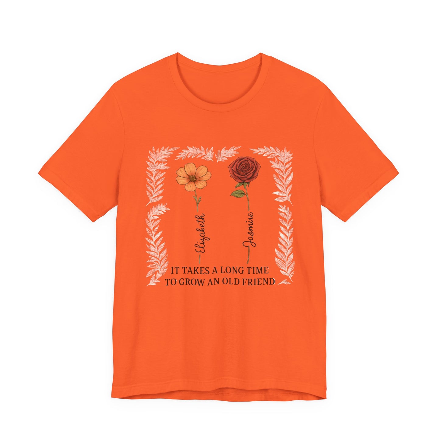 Floral Friendship Quote Tee, Unisex Short Sleeve Shirt, Gift for Friends, Meaningful Shirt, Motivational Clothing, Friendship Day Gift