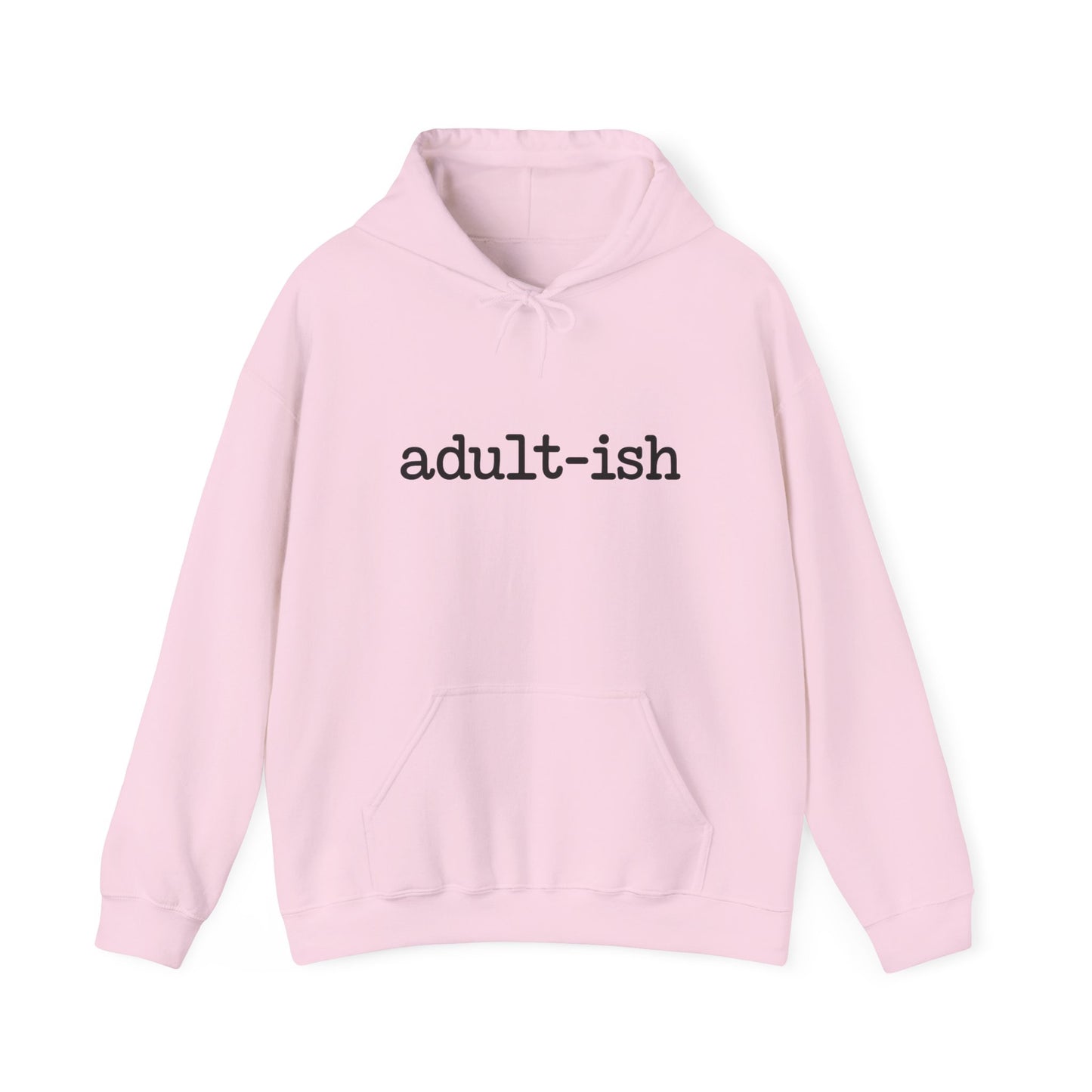 Adult-ish Unisex Hoodie, Cozy Trendy Sweatshirt for Young Adults, Great Gift for Birthdays, Graduation, Casual Wear