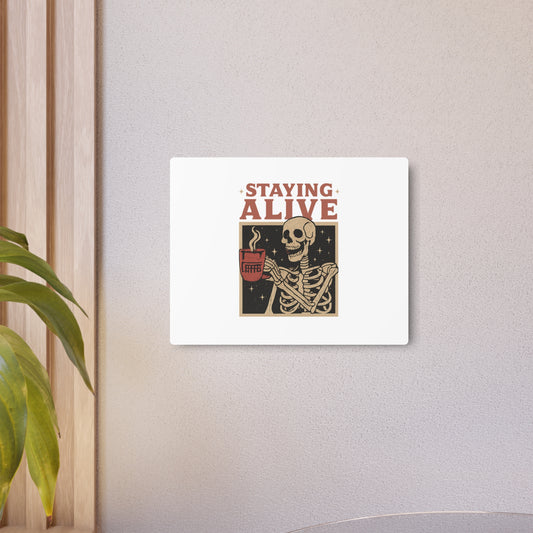 Metal Art Sign - Stay Alive Skeleton Wall Decor, Vintage Art, Home Bar Sign, Gift for Halloween, Unique Wall Decor