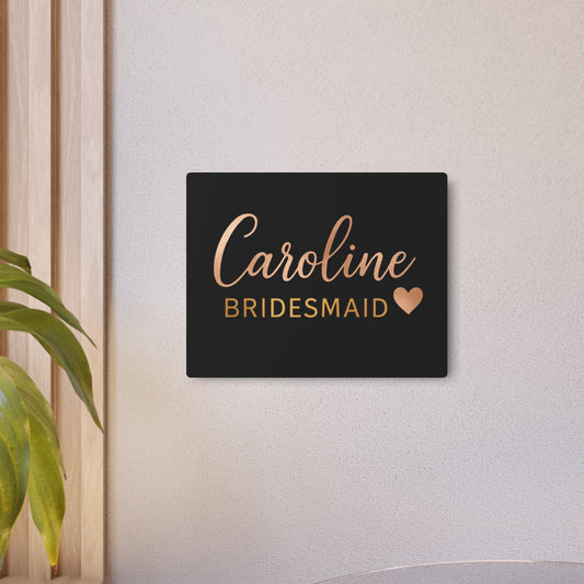 Stylish Metal Art Sign for Bridesmaids | Personalized Home Decor, Wedding Decor, Gift Idea, Party Signage