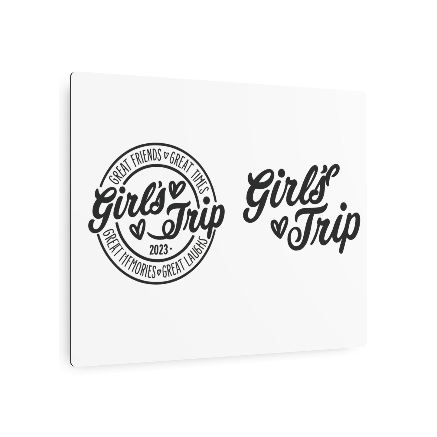 Metal Art Sign for Girls' Trip - Great Friends & Great Times Decor, Vacation Memories, Travel Gift, Wall Art, Celebration Sign