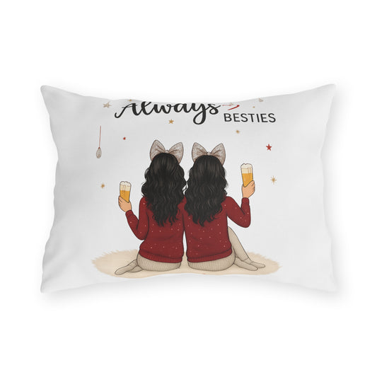 Always Besties Outdoor Pillow - Cute Best Friend Gift, Patio Decor, Throw Cushion, Home and Garden Accents, Unique Friendship Present