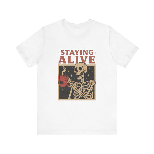 Stay Alive Skeleton Tee, Unisex Graphic Shirt, Halloween Outfit, Funny Casual T-Shirt, Gift for Coffee Lovers, Quirky Apparel