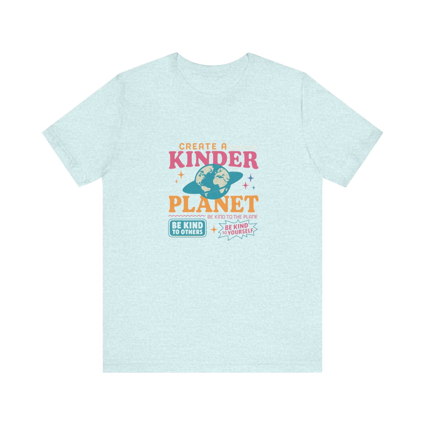 Create a Kinder Planet Tee - Unisex Jersey Tee for Eco-Conscious Individuals, Sustainable Fashion, Earth Day Gift, Positive Vibes, [...]